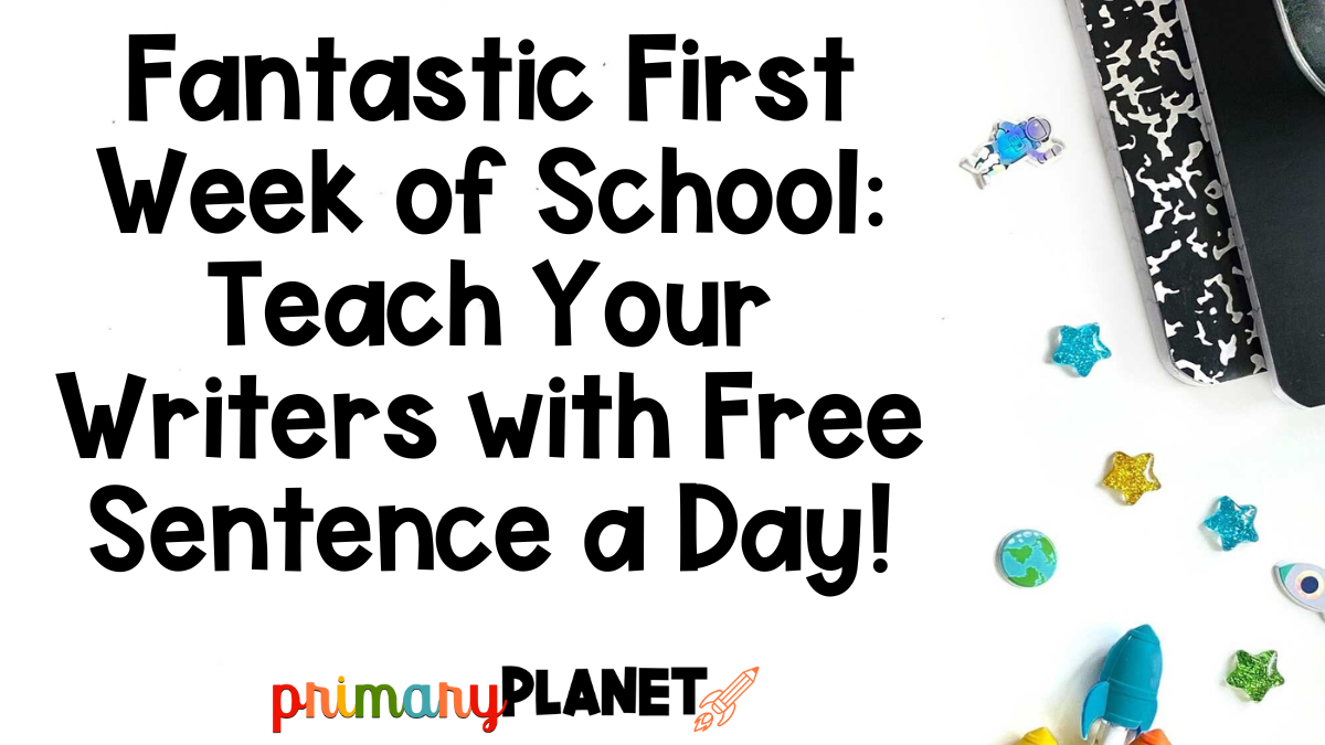 fantastic-first-week-of-school-teach-your-writers-with-free-sentence-a