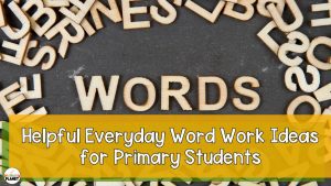 Cover image: Helpful Everyday Word Work Ideas and Spelling Activities for Primary Students