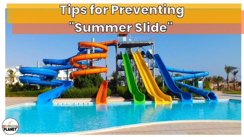 Image of a water slide.  Text: Tips for Preventing "Summer Slide".  Post about preventing summer learning loss