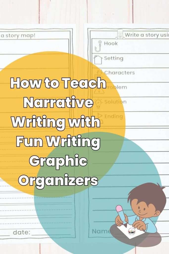 Image of boy writing with narrative writing graphic organizers in the background. Text: How to Teach Narrative Writing with Fun Writing Graphic Organizers.