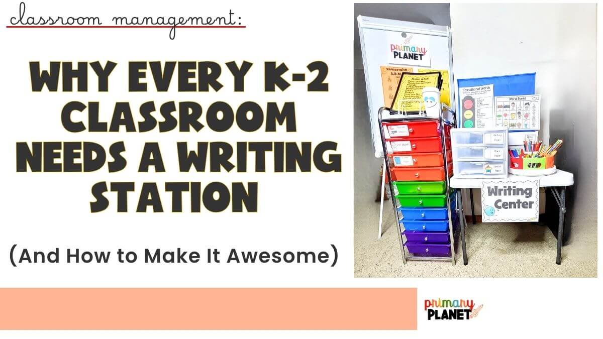 Why Every K-2 Classroom Needs a Writing Station (And How to Make It ...