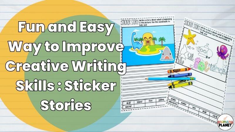 Image of sticker stories.  Text: Fun and easy way to improve creative writing skills: Sticker Stories!