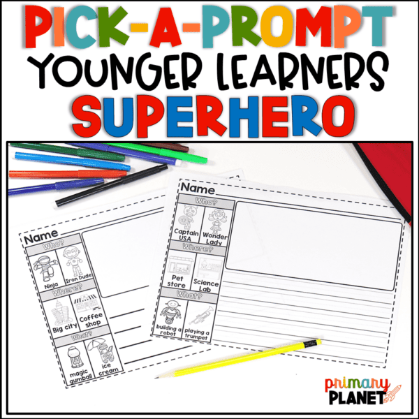 Image of superhero pictures for writing prompts. Text: Pick-a-Prompt for Younger Learners Superhero