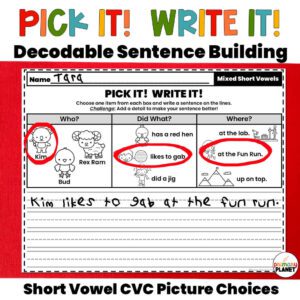 Image of Short Vowel CVC Pick it! Write it! Decodable Sentence Writing. Text: Pick it! Write it! Decodable Sentence Building Short Vowel CVC picture choices.