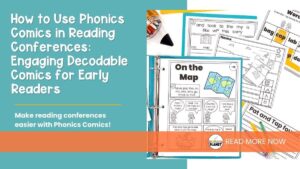 Image of phonics comics. Text: How to Use Phonics Comics in Reading Conferences: Engaging Decodable Comics for Early Readers