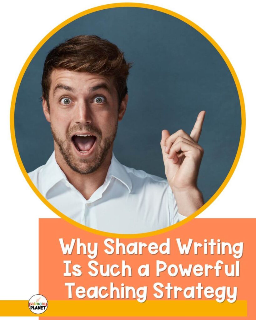 Image of an exited teacher. Text: Why shared writing is such a powerful teaching strategy.