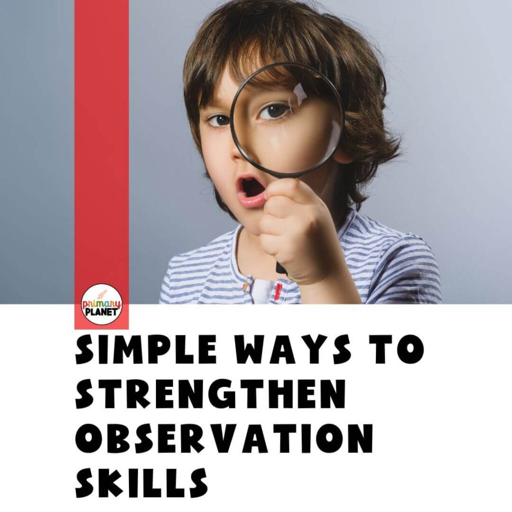 Simple ways to strengthen observational skills.