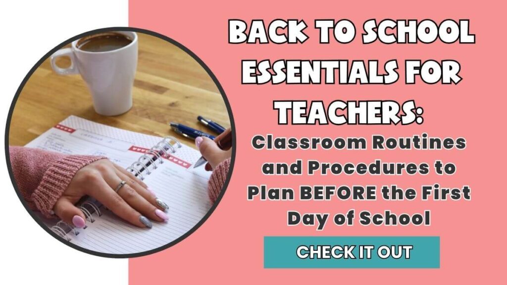 Back to School Essentials for Teachers: Classroom Routines and Procedures to plan BEFORE the first day of school