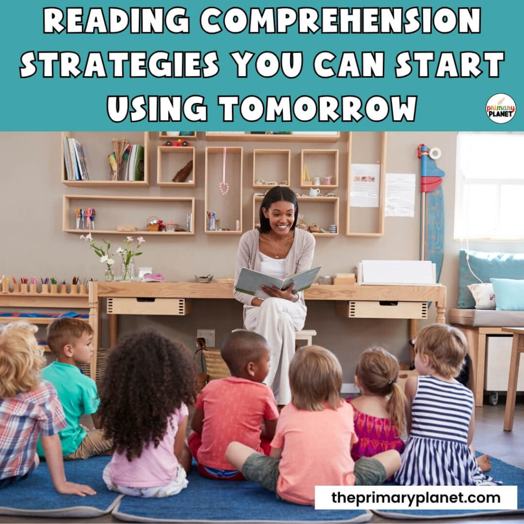 Teacher reading aloud to a group of young students sitting on a rug, text reads reading comprehension strategies you can start using tomorrow