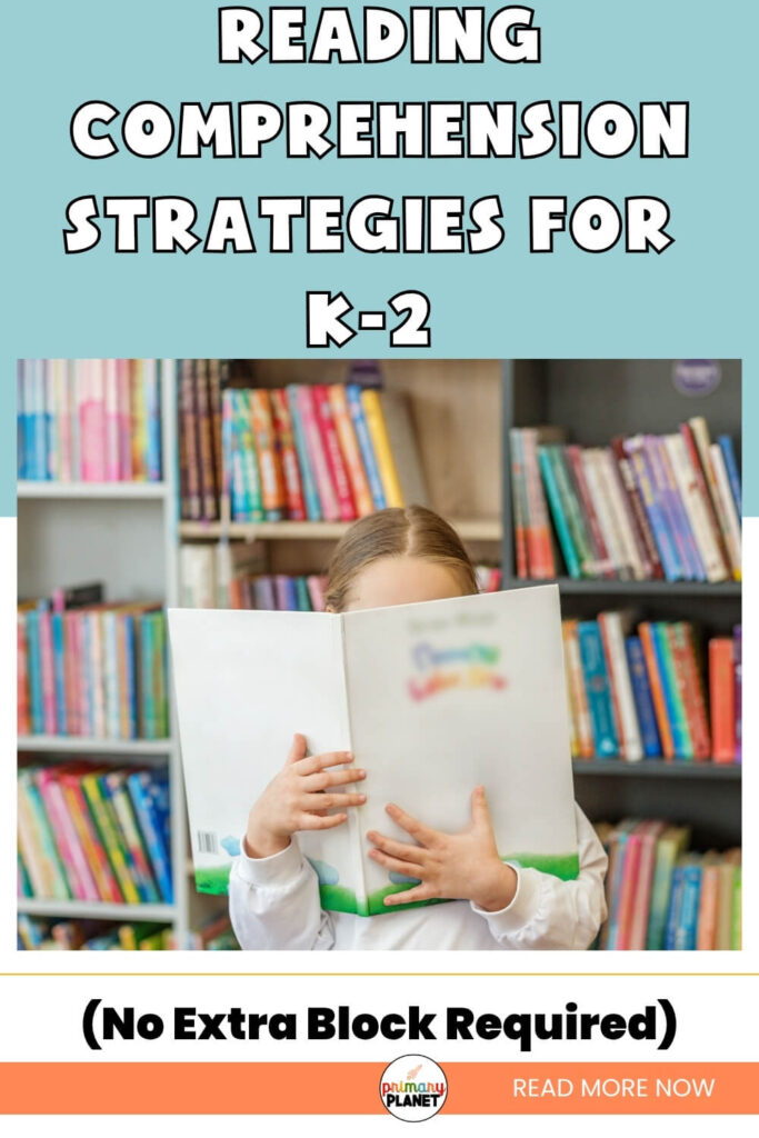 Girl reading a book in front of a bookshelf, text reads reading comprehension strategies for K-2 no extra block required